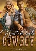 Ler Rejeitada pelo Cowboy, do autor Cris Barbosa