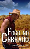 Ler Fogo no Cerrado - Livro 3: Série Matarana - Os verdadeiros Cowboys estão no cerrado (Trilogia Matarana - Os Verdadeiros Cowboys estão no Cerrado), do autor Janice Diniz
