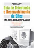 Ler Guia de orientação e desenvolvimento de sites: HTML, XHTML, CSS e Javascript/Jscript, do autor José A. Manzano / Suely Alves de Toledo