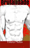 Ler Brutalidade, do autor Emyrys Mydyn