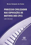 Ler Processo civilizador nas exposições de motivos dos CPCs: um ensaio, do autor Bruno Sampaio da Costa Ler Processo civilizador nas exposições de motivos dos CPCs: um ensaio, do autor Bruno Sampaio da Costa