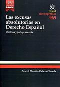 Ler Las Excusas Absolutorias en Derecho Español Doctrina y Jurisprudencia, do autor Araceli Manjón-Cabeza Olmeda Ler Las Excusas Absolutorias en Derecho Español Doctrina y Jurisprudencia, do autor Araceli Manjón-Cabeza Olmeda