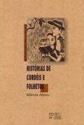 Ler Histórias de Cordéis e Folhetos, do autor Márcia Abreu