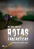 Ler Rotas Fantásticas, do autor Heloisa Prieto Ler Rotas Fantásticas, do autor Heloisa Prieto