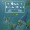 Ler Magos, fadas e bruxas, do autor Heloisa Prieto Ler Magos, fadas e bruxas, do autor Heloisa Prieto