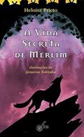 Ler A Vida Secreta de Merlin, do autor Prieto Heloísa