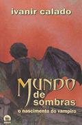 Ler Mundo De Sombras, do autor Ivanir Calado Ler Mundo De Sombras, do autor Ivanir Calado