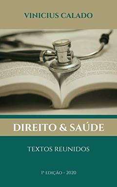 Direito & Saúde: Textos reunidos, do autor Vinicius Calado