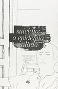 Ler Suicídio. A Epidemia Calada, do autor Felipe de Stefano Balster Martins Ler Suicídio. A Epidemia Calada, do autor Felipe de Stefano Balster Martins