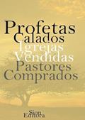 Ler Profetas Calados, Igrejas Vendidas, Pastores Comprados., do autor Pr. Getúlio, Luciano Oliveira,max Salgado