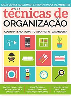 Guia técnicas de organização - Ideias geniais para limpar e arrumar todos os ambientes, do autor On Line Editora