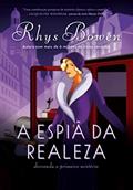 Ler A espiã da realeza, do autor Rhys Bowen