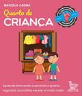 Ler Quarto de criança: Aprenda brincando a arrumar o quarto, organizar sua rotina escolar e muito mais., do autor Marcela Cadima Ler Quarto de criança: Aprenda brincando a arrumar o quarto, organizar sua rotina escolar e muito mais., do autor Marcela Cadima
