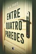 Ler Entre quatro paredes, do autor B. A. Paris