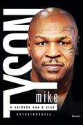 Ler Mike Tyson: A verdade nua e crua, do autor Larry Sloman; Mike Tyson