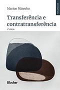 Ler Transferência e contratransferência (Série Psicanálise Contemporânea), do autor Marion Minerbo Ler Transferência e contratransferência (Série Psicanálise Contemporânea), do autor Marion Minerbo