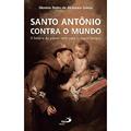 Ler Santo Antônio Contra o Mundo, do autor Dionisio Pedro de Alcântara Lisbôa