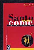 Ler Santo Também Come, do autor Raul Lody