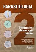 Ler Parasitologia 2: protozoários de interesse médico, do autor Tatiliana Bacelar Kashiwabara Ler Parasitologia 2: protozoários de interesse médico, do autor Tatiliana Bacelar Kashiwabara