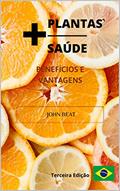 Ler +PLANTAS +SAÚDE: Terceira Edição, do autor John Beat