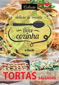 Ler Coleção Doce Cozinha Ed. 12 - Tortas Salgadas, do autor Criarte
