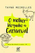 Ler O melhor bloquinho do Carnaval: MT (Meu Brasil é assim Livro 4), do autor Tayná Meirelles