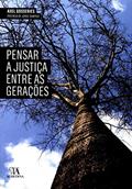 Ler Pensar a Justiça Entre as Gerações, do autor Axel Gosseries