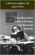Ler Considerações Sobre o Pensar em Hannah Arendt, do autor Cristian Abreu de Quevedo Ler Considerações Sobre o Pensar em Hannah Arendt, do autor Cristian Abreu de Quevedo