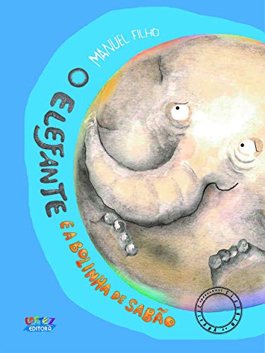 Ler O Elefante e a bolinha de sabão, do autor Manuel Filho