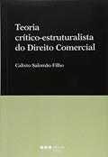 Ler Teoria Crítico-Estruturalista do Direito Comercial, do autor Calixto Salomão Filho Ler Teoria Crítico-Estruturalista do Direito Comercial, do autor Calixto Salomão Filho