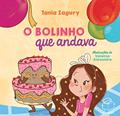 Ler O bolinho que andava, do autor Tania Zagury