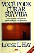 Ler Você Pode Curar Sua Vida 001, do autor Louise L. Hay