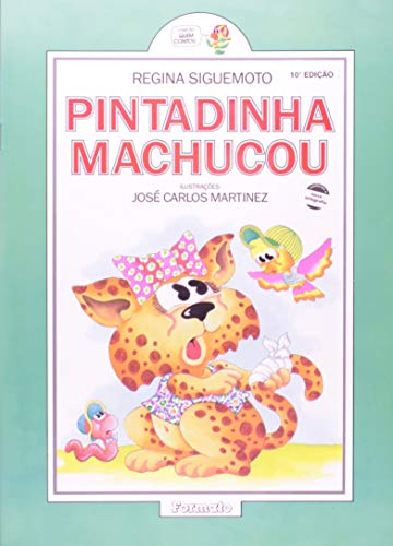 Ler Pintadinha machucou, do autor Regina Siguemoto