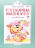 Ler Pintadinha machucou, do autor Regina Siguemoto
