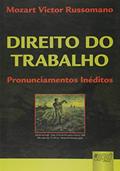 Ler Direito do Trabalho - Pronunciamentos Inéditos, do autor Mozart Victor Russomano