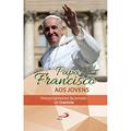 Ler Papa Francisco aos Jovens: Pronunciamentos da Jornada de Cracóvia: Pronunciamentos da Jornada de Cracóvia, do autor Papa Francisco