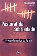 Ler Pastoral da sobriedade: Pronunciamentos da Igreja, do autor Nilo Momm