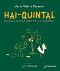 Ler Hai-Quintal: Haicais descobertos no quintal, do autor Maria Valéria Rezende Ler Hai-Quintal: Haicais descobertos no quintal, do autor Maria Valéria Rezende