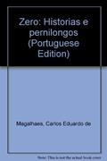 Ler Zero: Historias E Pernilongos (Portuguese Edition), do autor Carlos Eduardo De Magalhaes
