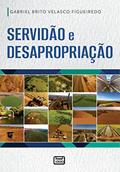 Ler Servidao e Desapropriação, do autor Gabriel Brito Velasco Figueiredo