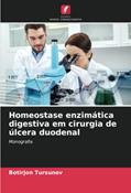 Ler Homeostase enzimática digestiva em cirurgia de úlcera duodenal: Monografia, do autor Botirjon Tursunov; Fozoljon Nishanov Ler Homeostase enzimática digestiva em cirurgia de úlcera duodenal: Monografia, do autor Botirjon Tursunov; Fozoljon Nishanov