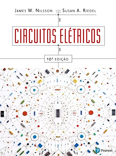 Ler Circuitos Elétricos, do autor James W. Nilsson; Susan A. Riedel Ler Circuitos Elétricos, do autor James W. Nilsson; Susan A. Riedel