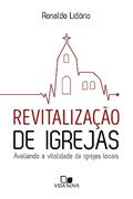 Ler Revitalização de Igrejas, do autor Ronaldo Lidório