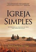 Ler Igreja simples: Retornando ao processo de Deus para fazer discípulos, do autor Thom Rainer; Eric Geiger Ler Igreja simples: Retornando ao processo de Deus para fazer discípulos, do autor Thom Rainer; Eric Geiger