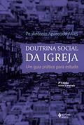Ler Doutrina social da Igreja: Um guia prático para estudo, do autor Pe. Antonio Aparecido Alves