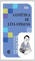 Ler A Estética de Lévi-Strauss, do autor José Guilherme Merquior
