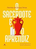 Ler O sacerdote e o aprendiz: antropologia de um terreiro amazônico., do autor Hermes de Sousa Veras Ler O sacerdote e o aprendiz: antropologia de um terreiro amazônico., do autor Hermes de Sousa Veras