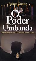 Ler O Poder da Umbanda: Transformação do Terreiro Para a Vida, do autor Rodrigo Queiroz