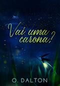 Ler Vai uma carona?, do autor O. Dalton