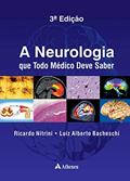 Ler A Neurologia que Todo Médico Deve Saber, do autor Ricardo Nitrini; Luiz Alberto Bacheschi Ler A Neurologia que Todo Médico Deve Saber, do autor Ricardo Nitrini; Luiz Alberto Bacheschi